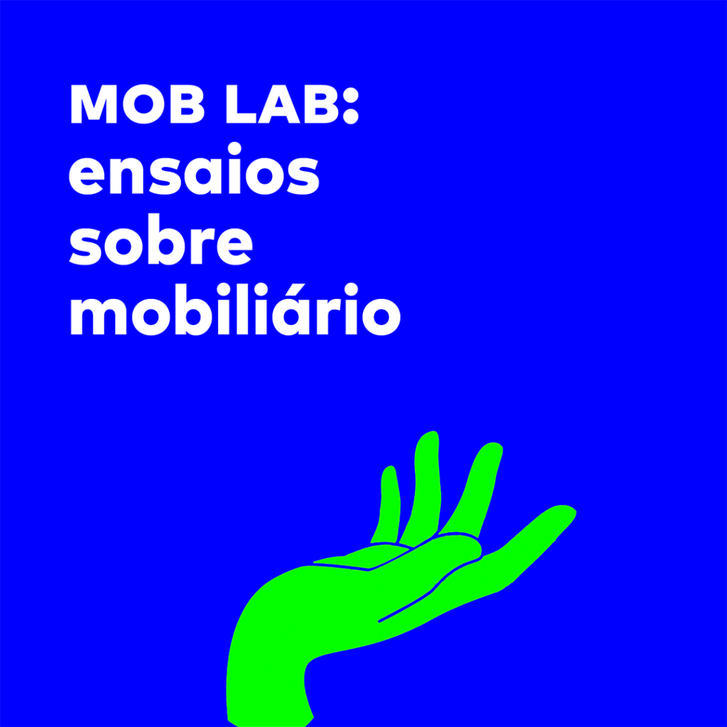 Mob Lab: Ensaios Sobre Mobiliário