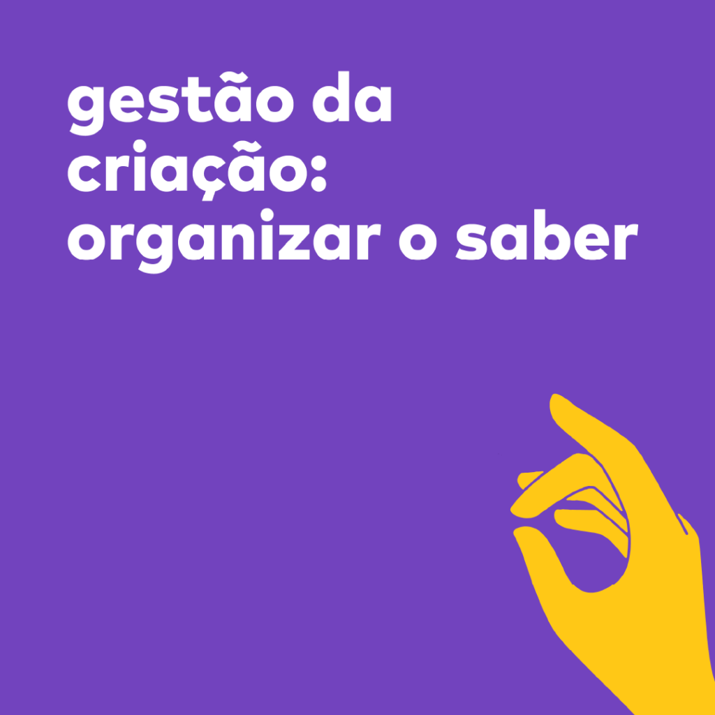 gestão da criação: organizar o saber