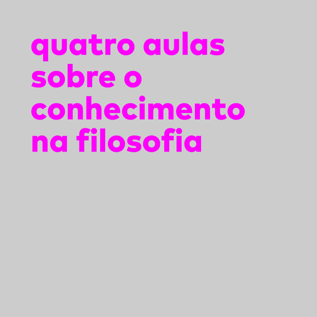 Quatro aulas sobre o conhecimento na Filosofia