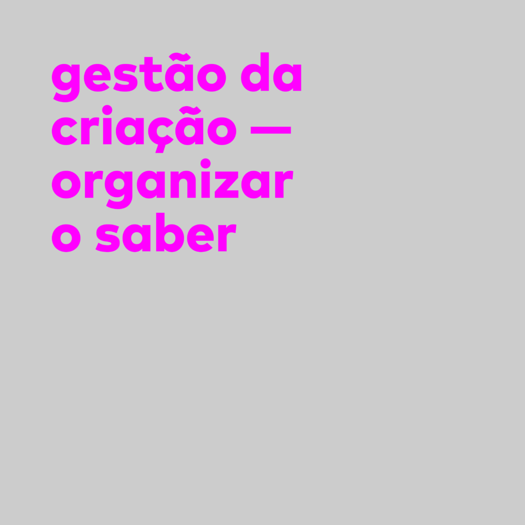 Gestão da criação: organizar o saber