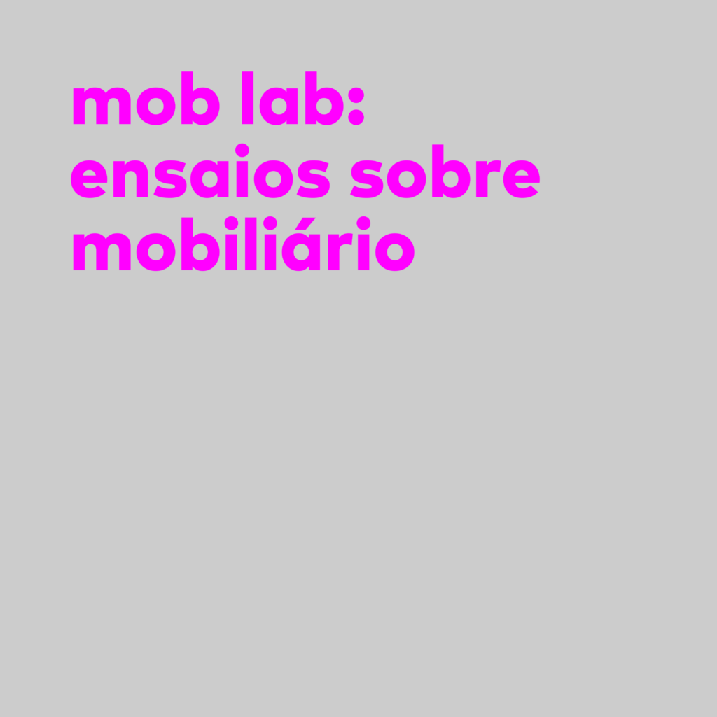 Mob Lab: Ensaios sobre mobiliário